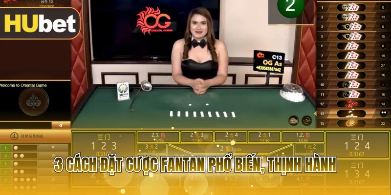 3 cách đặt cược Fantan phổ biến, thịnh hành