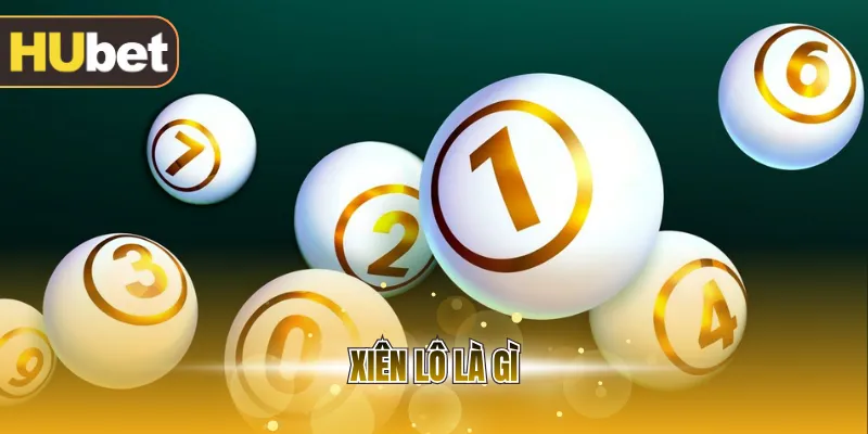 Xiên lô là gì